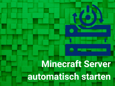 Minecraft Server automatisch starten